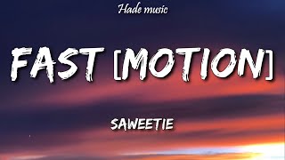 Saweetie - Fast (Motion) [Lyrics]