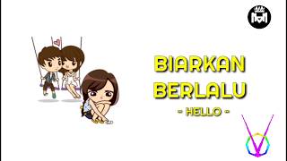 〘HM〙HELLO - BIARKAN BERLALU (Animasi Lyrics) cover by Angga Candra