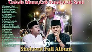 ALBUM SHOLAWAT YANG VIRAL 2025 USTADZ MUNA FEAT CAK FANDY DAN CAK SANI#sholawatterbaru #sholawat