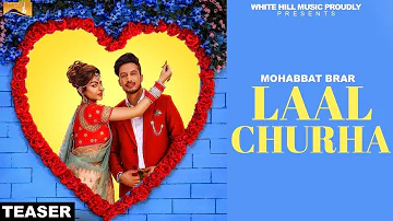 Laal Churha (Teaser) Mohabbat Brar l White Hill Music | Releasing on 13th Dec