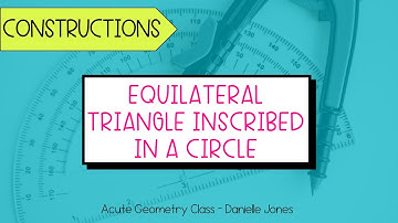 Construct an Equilateral Triangle Inscribed in a Circle  | Geometry Constructions