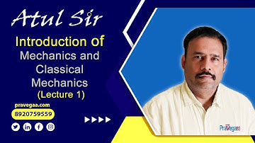 Lecture 1 Introduction of Mechanics and Classical Mechanics