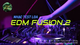 Nhạc test loa EDM Fusion 2