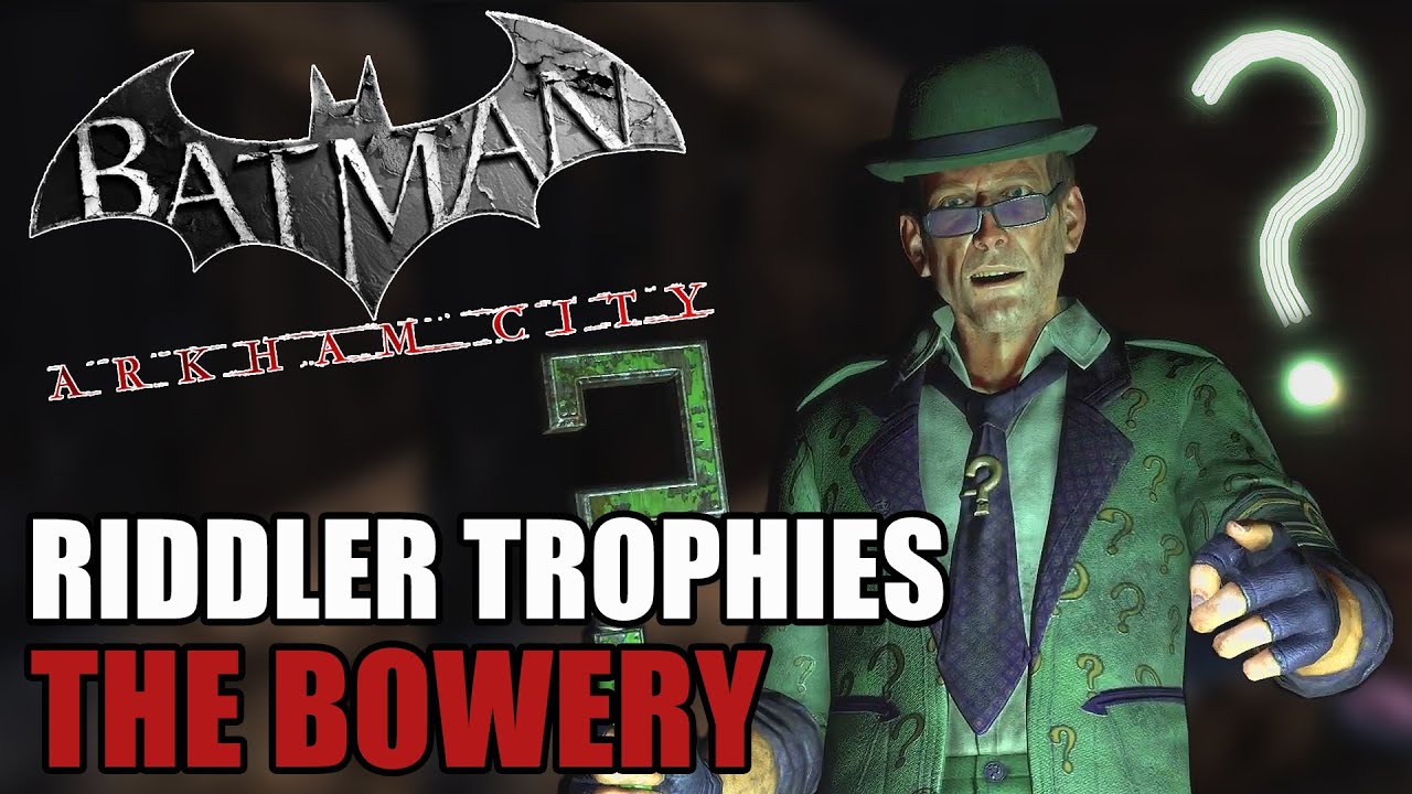 The Bowery Riddler Trophies - Batman Arkham City