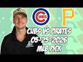 Chicago Cubs vs Pittsburgh Pirates 5/25/26 MLB Pick & Prediction | MLB Betting Tips