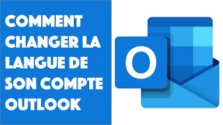 Comment changer la langue de son compte Outlook 