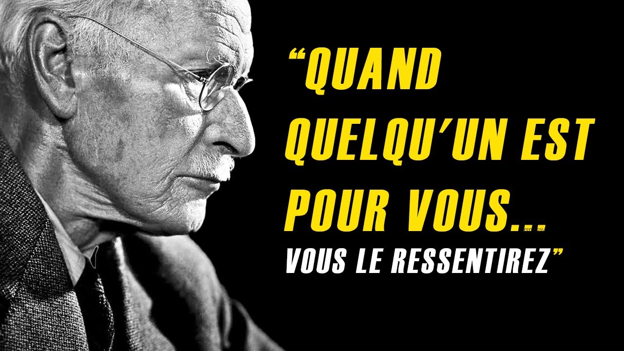 Quand quelqu'un est fait pour VOUS, vous le ressentirez profondément - Carl Jung