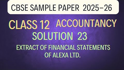 Solution 23 of Cbse Sample Paper 2025-26 | Accountancy Class 12 @sethsaccountancytricks 