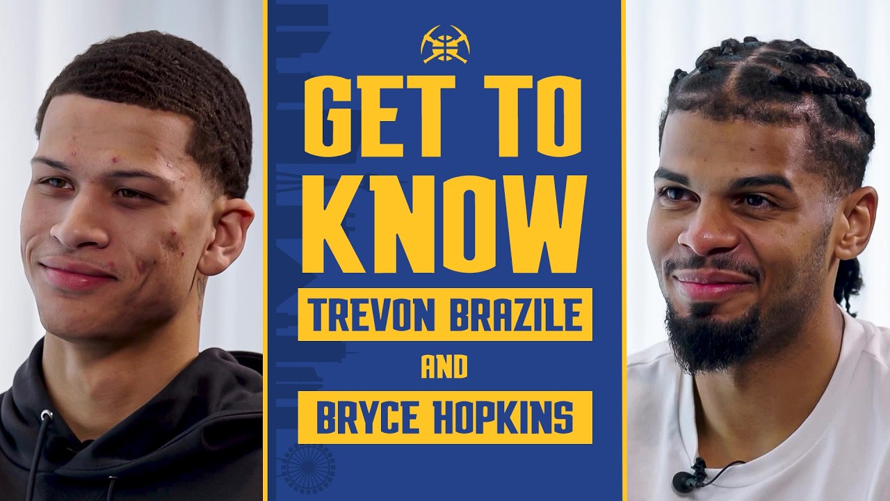 Who Are Rookies Trevon Brazile and Bryce Hopkins | Denver Nuggets