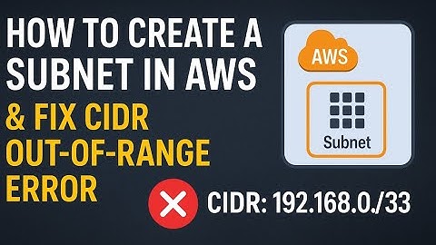 How to Create Subnet in Amazon AWS Console & Fix CIDR Out-of-Range Error