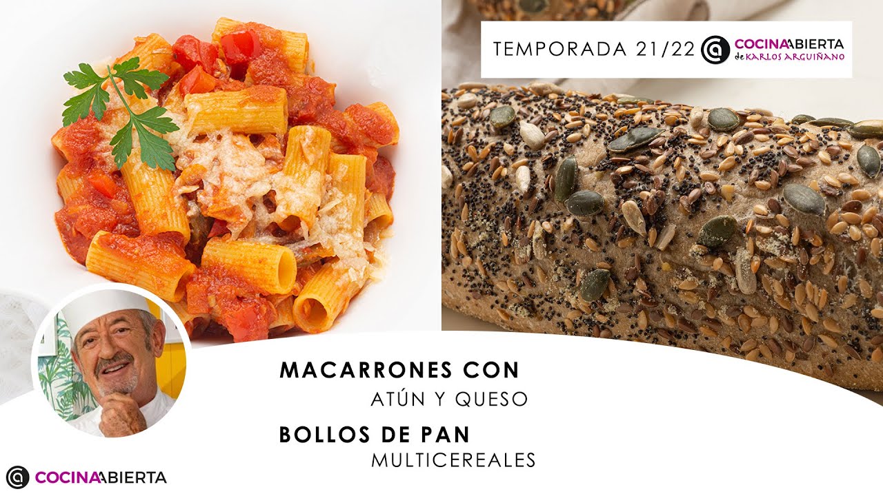 MACARRONES con ATÚN Y QUESO 🍝  PAN 🥖 ¡Haz tu propio pan! 👩🏻‍🍳 Cocina Abierta de Karlos Arguiñano