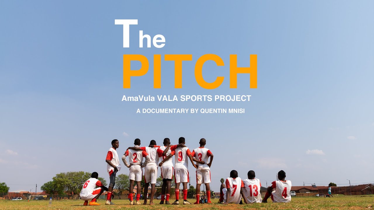 The Pitch, Ama Vula Vala sports Project a Documentary by Quentin Mnisi | Daveyton 1520 | Vutta