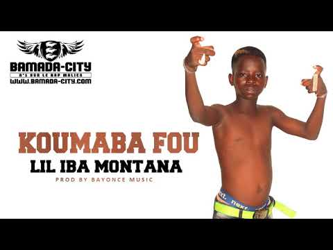 LIL IBA MONTANA - KOUMABA FOU