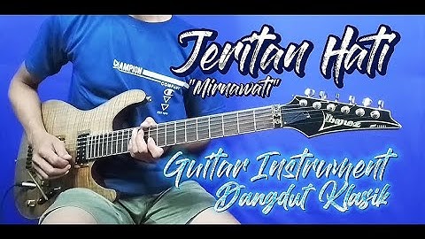 Jeritan Hati - Mirnawati [ Guitar Cover ] instrument Dangdut klasik