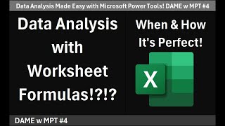 DAME 04: Data Analysis with Excel Worksheet Formulas: 4 Comprehensive examples.