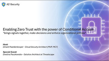 Episode 28 - Enabling Zero Trust with the power of Conditional Access