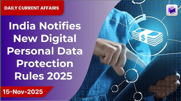 🔐 India Notifies New Digital Personal Data Protection Rules 2025 | 15 Nov 2025