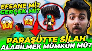 OHA! PARAŞÜTTE SİLAH ALMAK MÜMKÜN MÜ ? PUBG Mobile Efsane Mi Gerçek Mi?