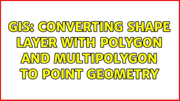 GIS: Converting shape layer with POLYGON and MULTIPOLYGON to POINT geometry