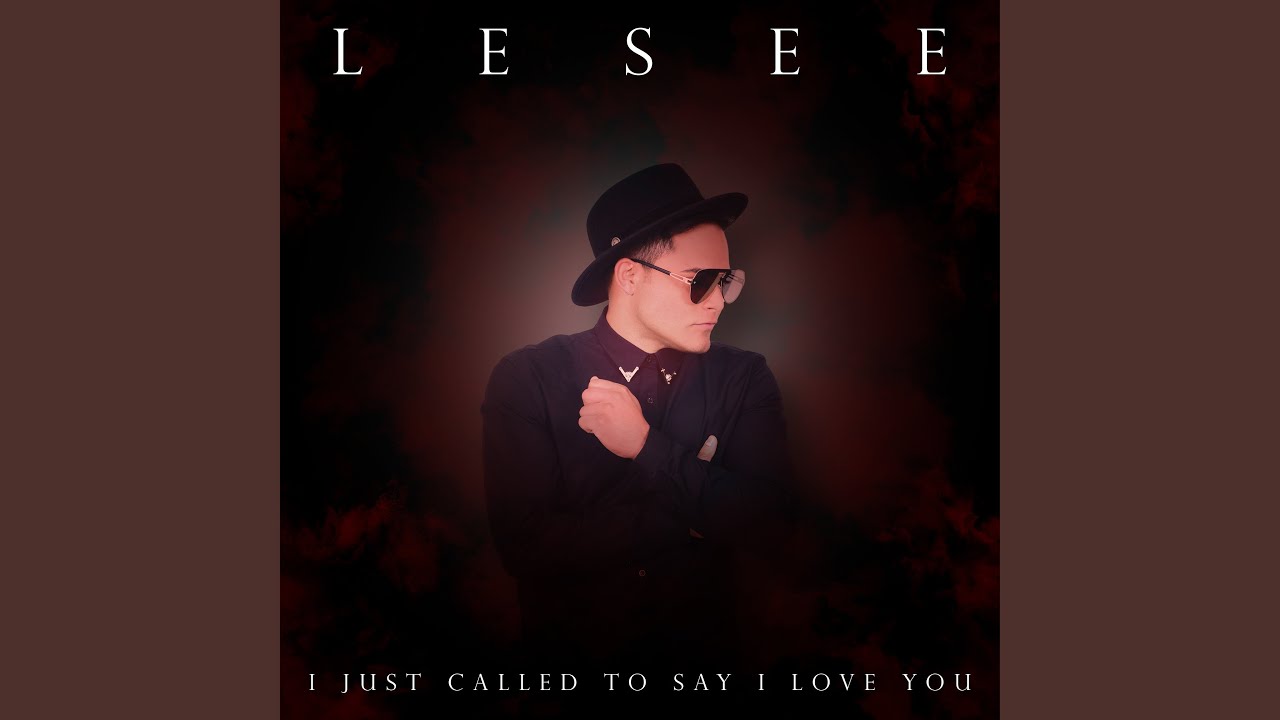 I just called to say I love you