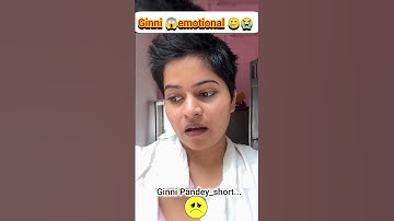 Ginni 😱 emotional 🥲😭#ginnipandey #emotional #crying #reaction