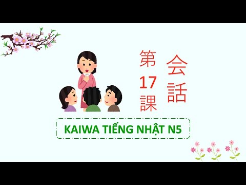 Video Luyện phản xạ KAIWA N5 bài 17 | Học Tiếng Nhật Minna... - YouTube