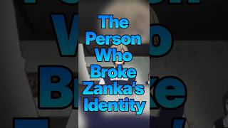 The Moment Zanka Began To Break