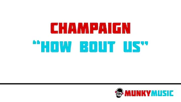 Champaign - How Bout Us