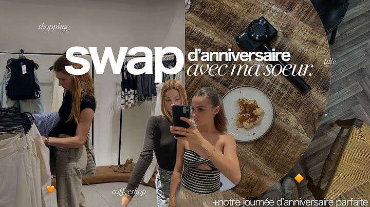 VLOG || swap d’anniversaire avec ma soeur+notre journée parfaite 🤍