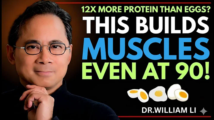 Forget Eggs! THIS Cheap Food Builds Muscle FASTER After 60|DR.WILLIAM LI #drwilliamli #health