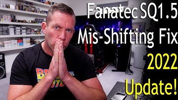 Fanatec SQ1.5 Mis-Shifting Fix 2022 Update