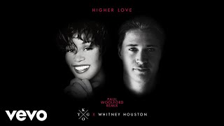 Kygo, Whitney Houston - Higher Love (Paul Woolford Remix (Audio))