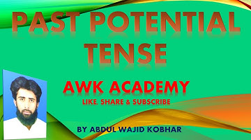 PAST POTENTIAL TENSE||IN SINDHI||LANGUAGE||AWK ACADEMY||ABDUL WAJID KOBHAR||
