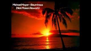 Michael Mayer - Baumhaus (Nick Mason Rework)