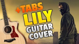 Alan Walker – Lily. Fingerstyle Guitar cover with Tabs and Karaoke Lyrics chords