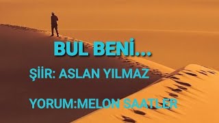 BUL BENİ...   ASLAN YILMAZ