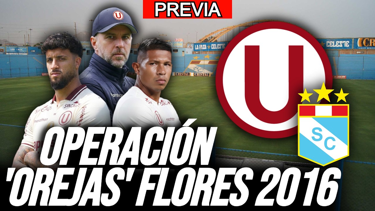 PREVIA | SPORTING CRISTAL vs UNIVERSITARIO - EQUIPO COMPLETO Y UN OREJÓN KILLER EN EL RÍMAC