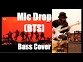 Mic Drop (BTS) Bass Cover