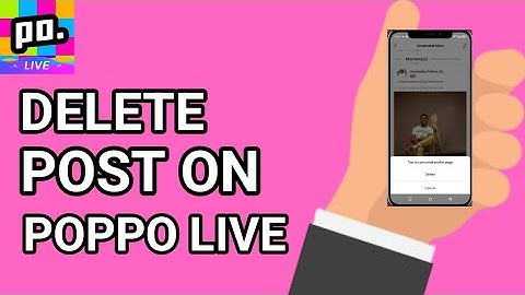 How to Delete Post on Poppo Live