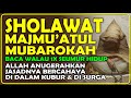 Keutamaan dan Manfaat Sholawat Majmu'atil Mubarokah