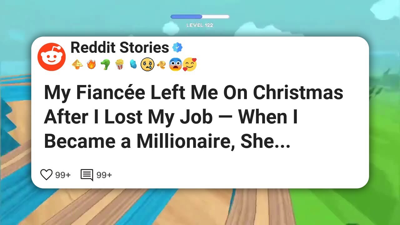 My Fiancée Left Me On Christmas After I Lost My Job — When I Became a Millionaire, She #reddit 