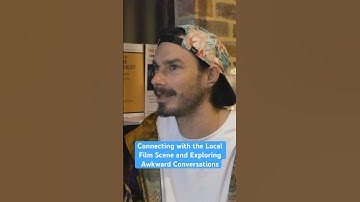 Connecting with the Local Film Scene and Exploring Awkward Conversations