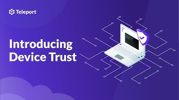 Introducing Device Trust
