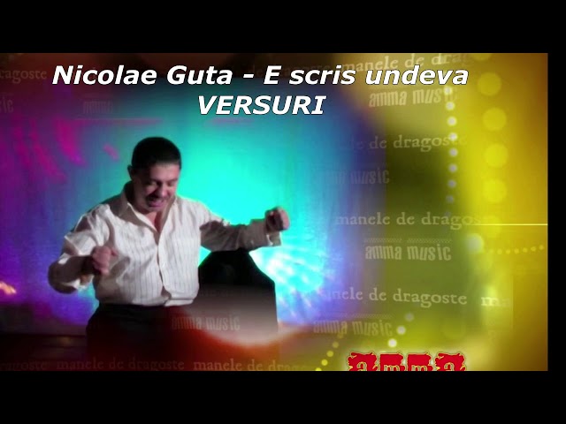 Nicolae Guta - E scris undeva *VERSURI* class=