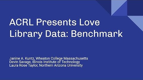 ACRL Presents: Love Library Data: Benchmark #LoveData22