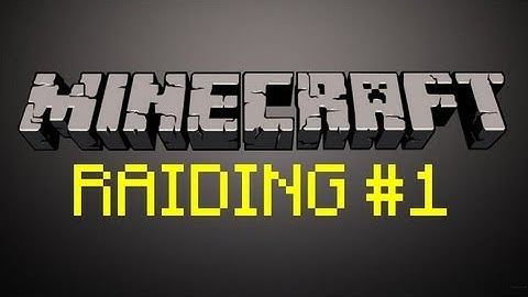 Minecraft Raiding Ep. 1 - Ownage!