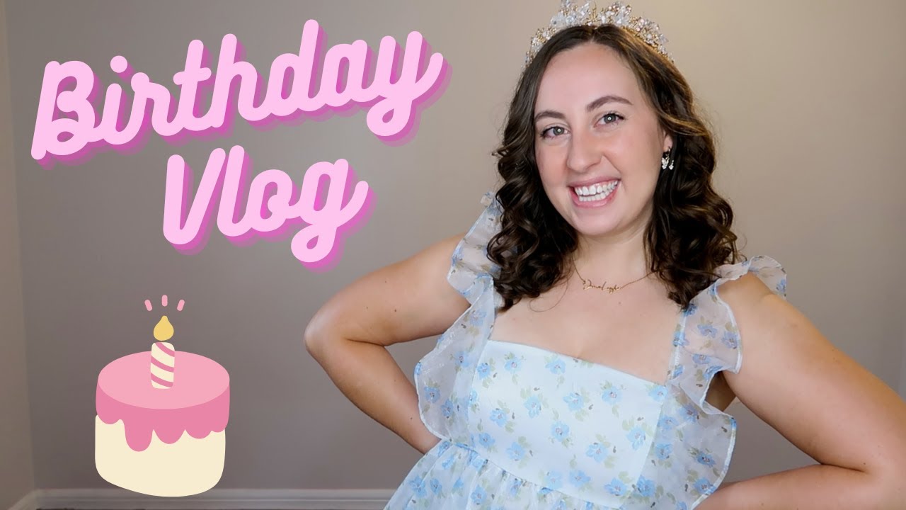 my-birthday-celebration-vlog-storytime-a-journal-of-the-perfect