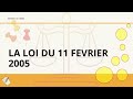 Loi du 11 fvrier 2005