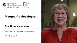 Interview with Marguerite Gee Royse | Houston Asian American Archive - Oral History Collection