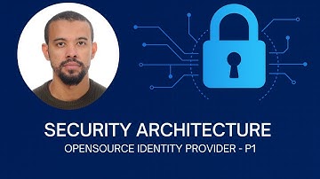 Security architecture - Opensource Identity provider (Introduction)